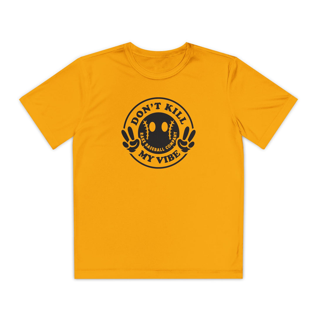 Kids Don't Kill My Vibe Dry Fit Tee