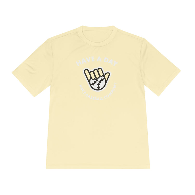 Have A Day Dry Fit Tee - Rake Baseball Company - RAKE BASEBALL | BASEBALL T-SHIRT | BASEBALL CLOTHING | GOOD VIBES ONLY