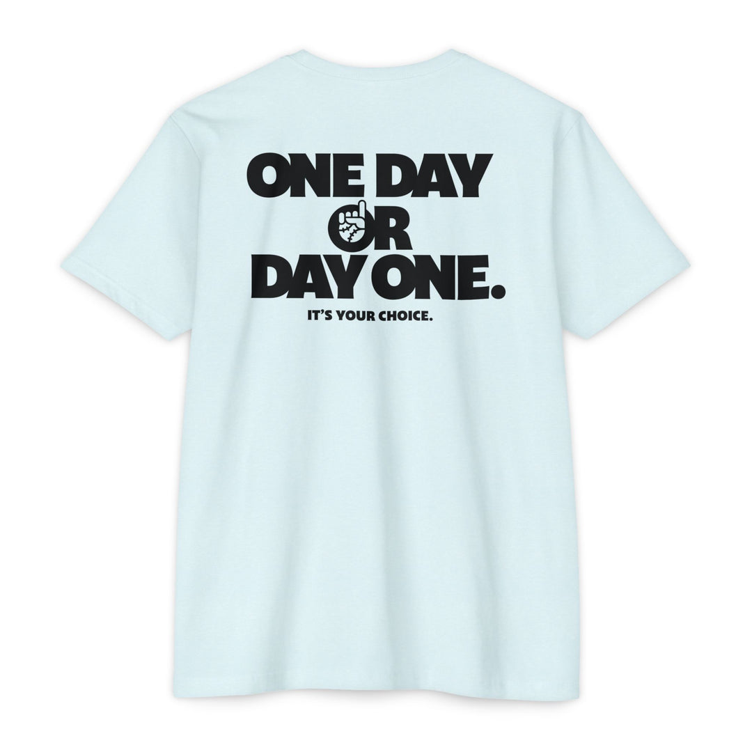 One Day Or Day One Tee