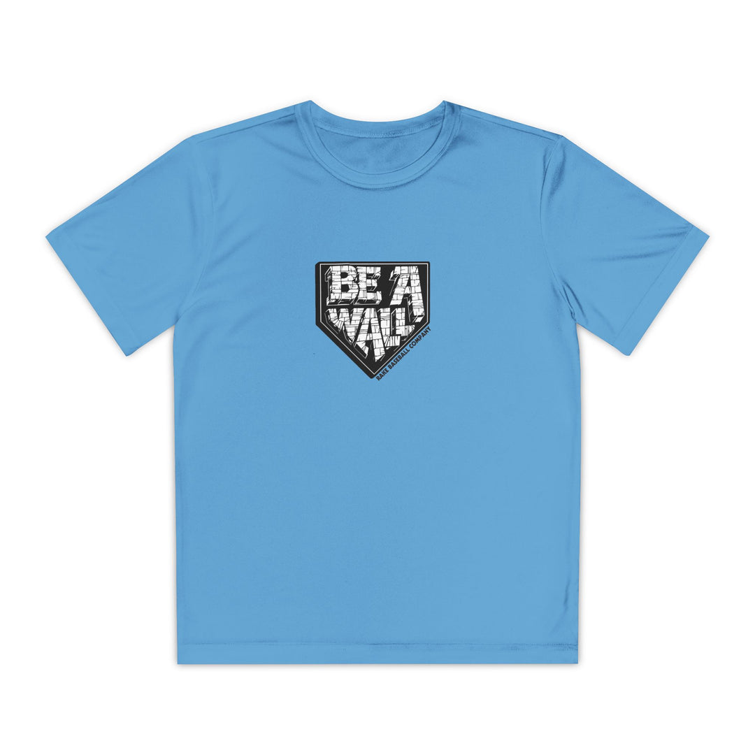 Kids Be A Wall Dry Fit Tee - Rake Baseball Company - RAKE BASEBALL | BASEBALL T-SHIRT | BASEBALL CLOTHING | GOOD VIBES ONLY