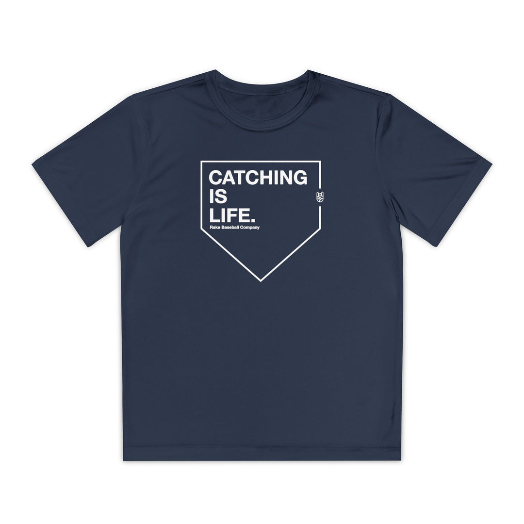 Kids Catching Is Life Dry Fit Tee - Rake Baseball Company - RAKE BASEBALL | BASEBALL T-SHIRT | BASEBALL CLOTHING | GOOD VIBES ONLY