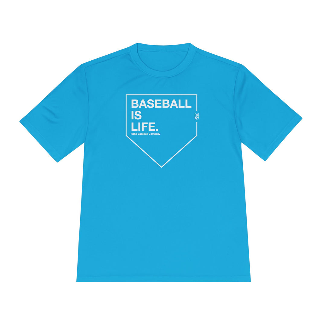 Baseball Is Life Dry Fit Tee - Rake Baseball Company - RAKE BASEBALL | BASEBALL T-SHIRT | BASEBALL CLOTHING | GOOD VIBES ONLY