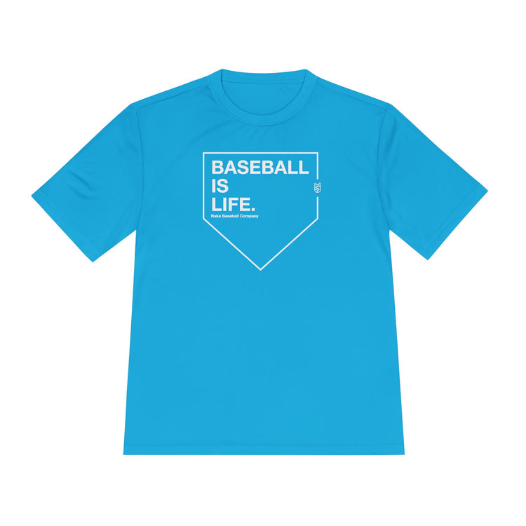 Baseball Is Life Dry Fit Tee - Rake Baseball Company - RAKE BASEBALL | BASEBALL T-SHIRT | BASEBALL CLOTHING | GOOD VIBES ONLY