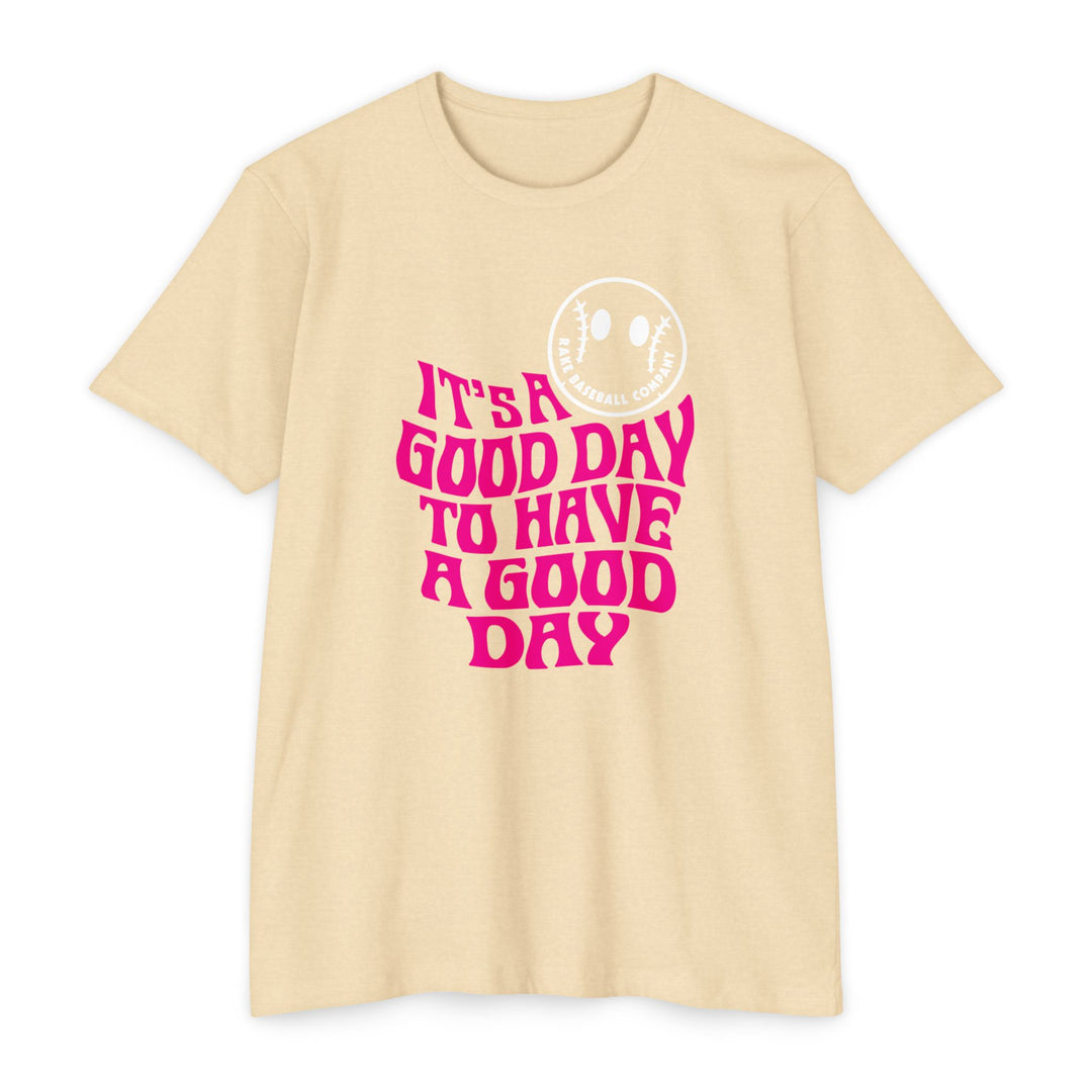 It's a Good Day Tee