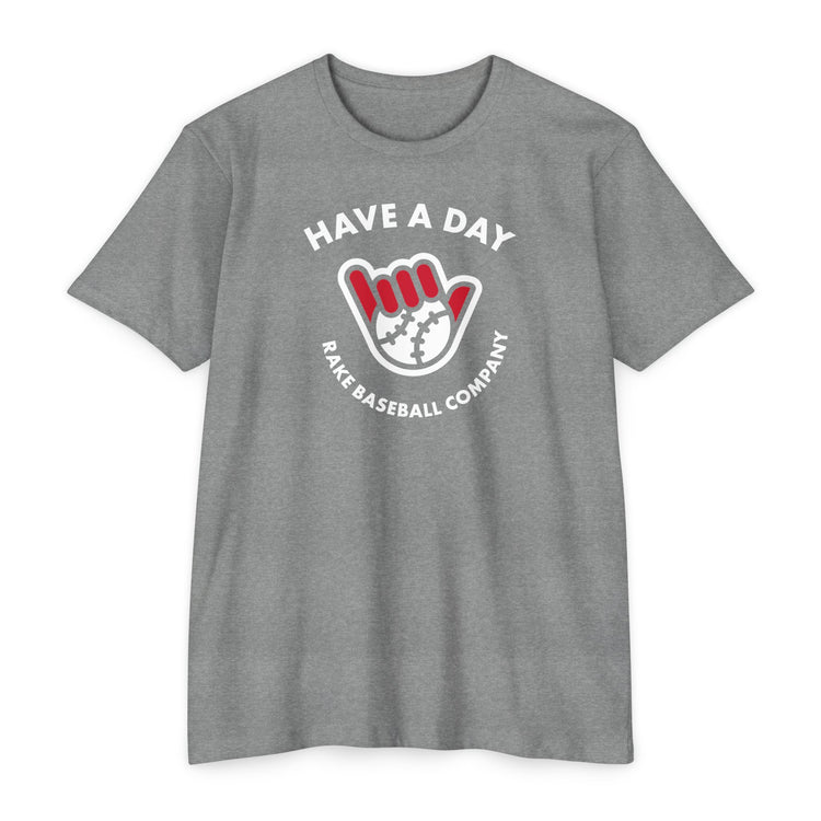 Have A Day Baseball Tee - Rake Baseball Company - RAKE BASEBALL | BASEBALL T-SHIRT | BASEBALL CLOTHING | GOOD VIBES ONLY
