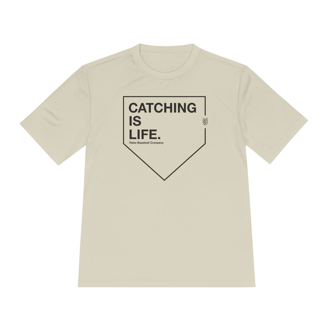 Catching Is Life Dry Fit Tee - Rake Baseball Company - RAKE BASEBALL | BASEBALL T-SHIRT | BASEBALL CLOTHING | GOOD VIBES ONLY