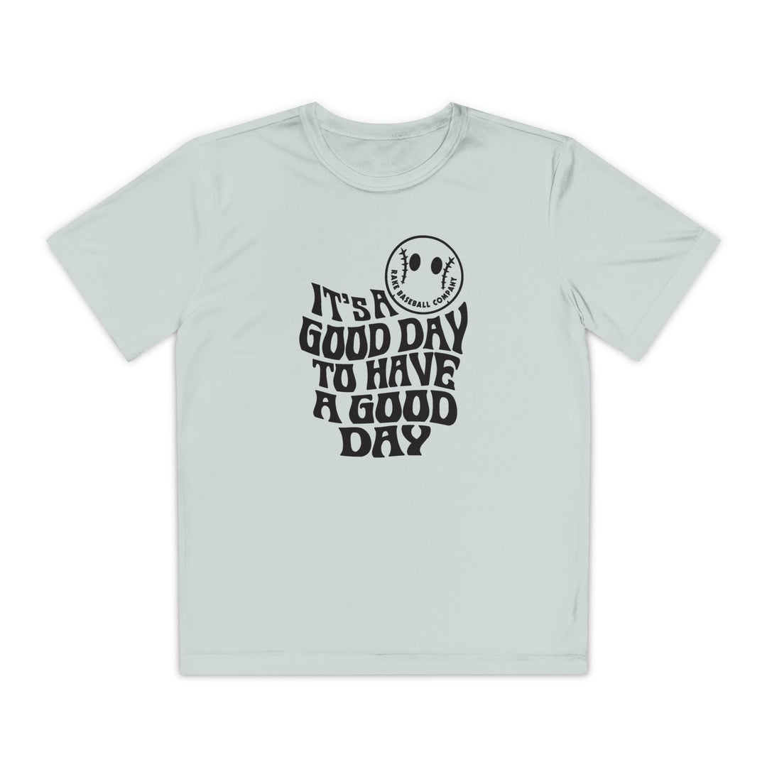 Kids It's A Good Day Dry Fit Tee