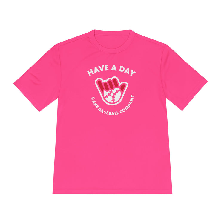 Have A Day Dry Fit Tee - Rake Baseball Company - RAKE BASEBALL | BASEBALL T-SHIRT | BASEBALL CLOTHING | GOOD VIBES ONLY