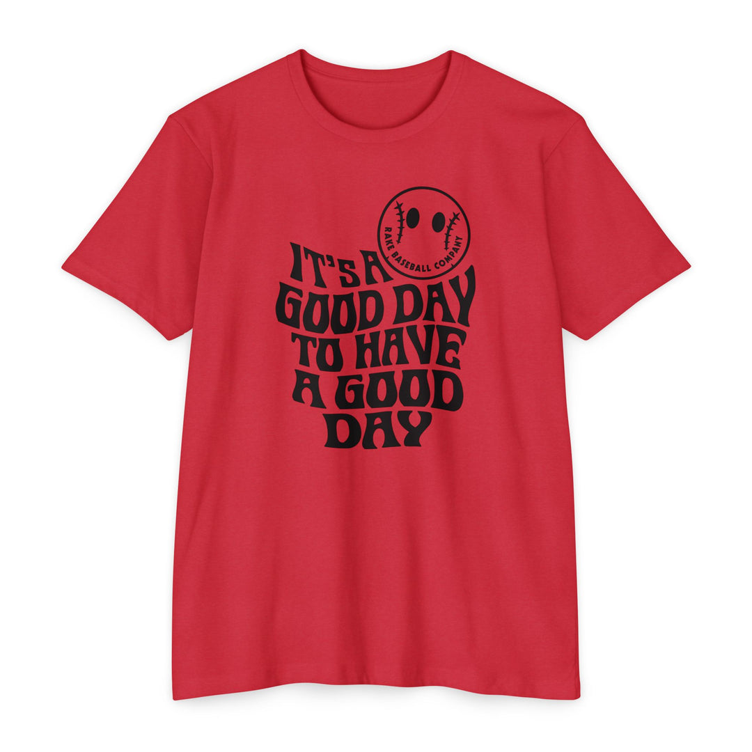 It's a Good Day Tee