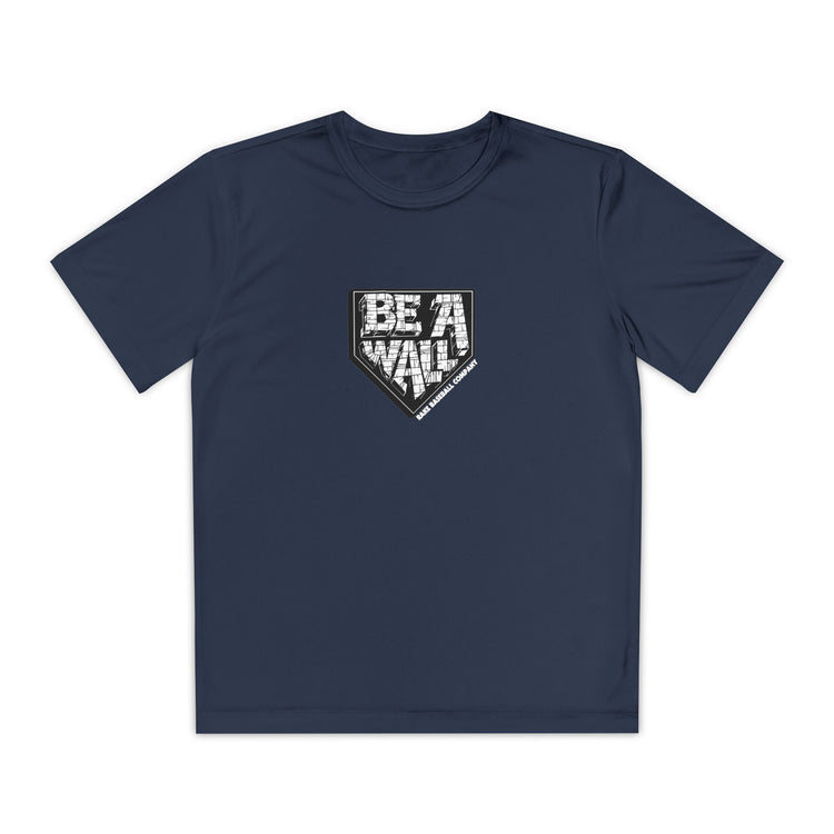 Kids Be A Wall Dry Fit Tee - Rake Baseball Company - RAKE BASEBALL | BASEBALL T-SHIRT | BASEBALL CLOTHING | GOOD VIBES ONLY