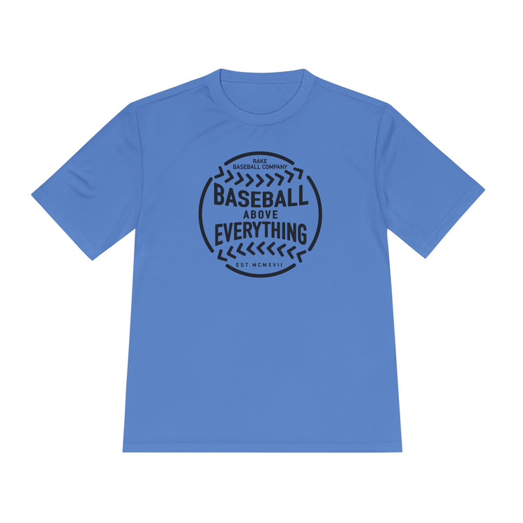 Baseball Above Everything Dry Fit Tee - Rake Baseball Company - RAKE BASEBALL | BASEBALL T-SHIRT | BASEBALL CLOTHING | GOOD VIBES ONLY