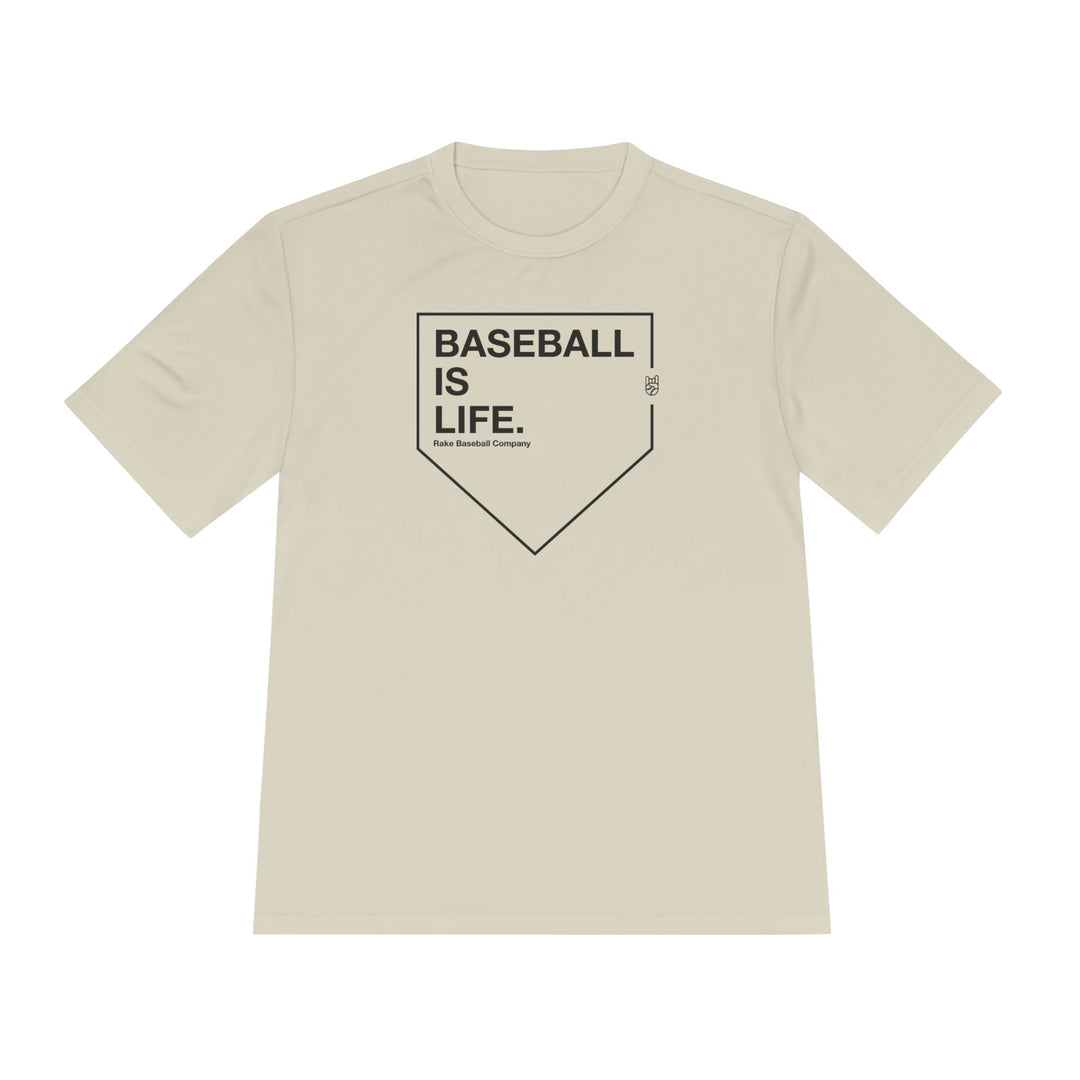 Baseball Is Life Dry Fit Tee - Rake Baseball Company - RAKE BASEBALL | BASEBALL T-SHIRT | BASEBALL CLOTHING | GOOD VIBES ONLY