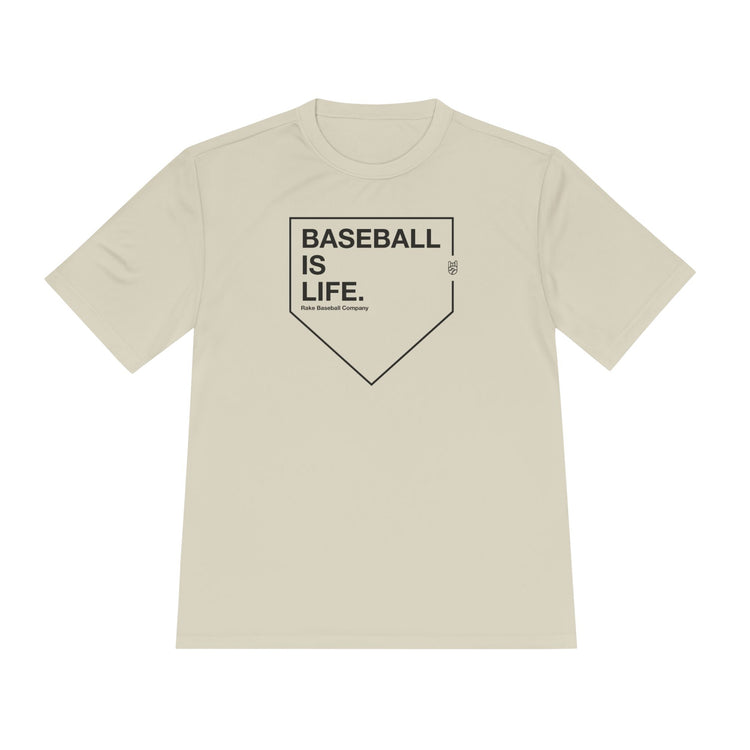 Baseball Is Life Dry Fit Tee - Rake Baseball Company - RAKE BASEBALL | BASEBALL T-SHIRT | BASEBALL CLOTHING | GOOD VIBES ONLY