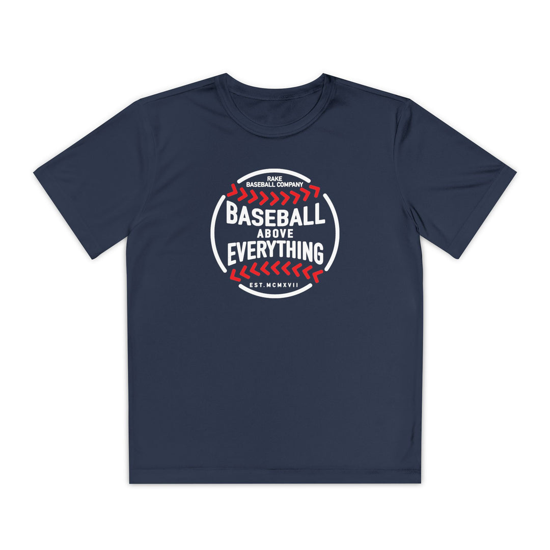 Kids Baseball Above Everything Dry Fit Tee - Rake Baseball Company - RAKE BASEBALL | BASEBALL T-SHIRT | BASEBALL CLOTHING | GOOD VIBES ONLY