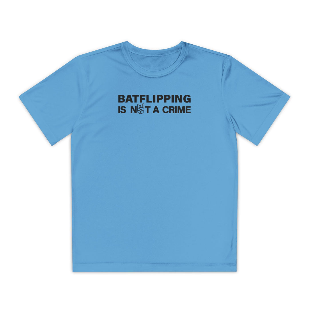 Kids Batflipping Is Not A Crime Dry Fit Tee