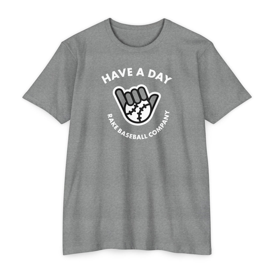 Have A Day Baseball Tee