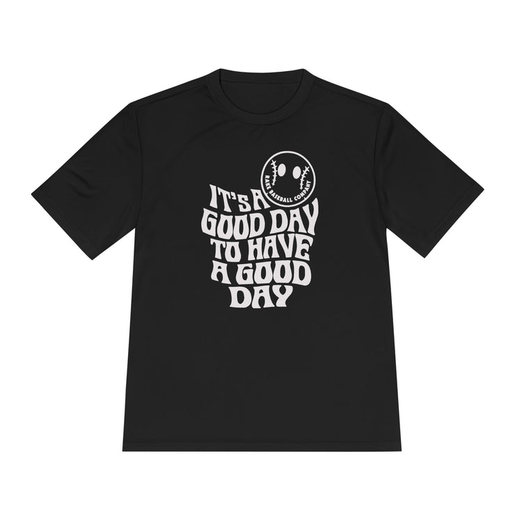 It's a Good Day Dry Fit Tee - Rake Baseball Company - RAKE BASEBALL | BASEBALL T-SHIRT | BASEBALL CLOTHING | GOOD VIBES ONLY