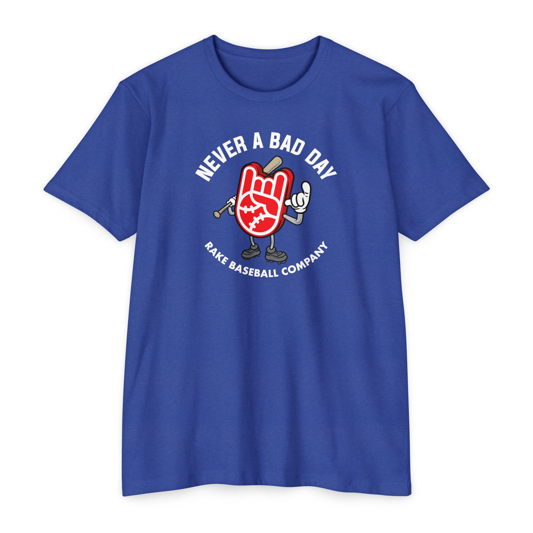Never A Bad Day Tee