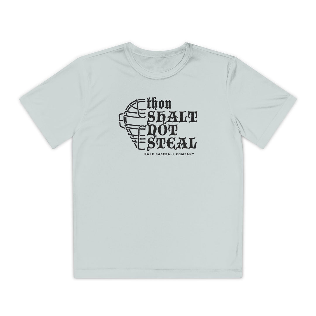Kids Thou Shalt Not Steal Dry Fit Tee - Rake Baseball Company - RAKE BASEBALL | BASEBALL T-SHIRT | BASEBALL CLOTHING | GOOD VIBES ONLY
