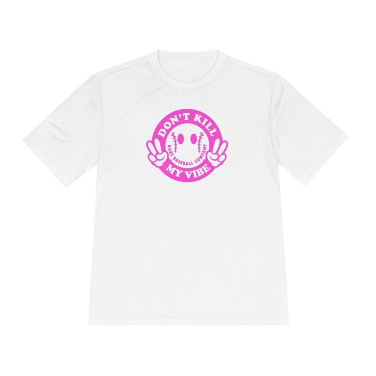 Don't Kill My Vibe Dry Fit Tee - Rake Baseball Company - RAKE BASEBALL | BASEBALL T-SHIRT | BASEBALL CLOTHING | GOOD VIBES ONLY