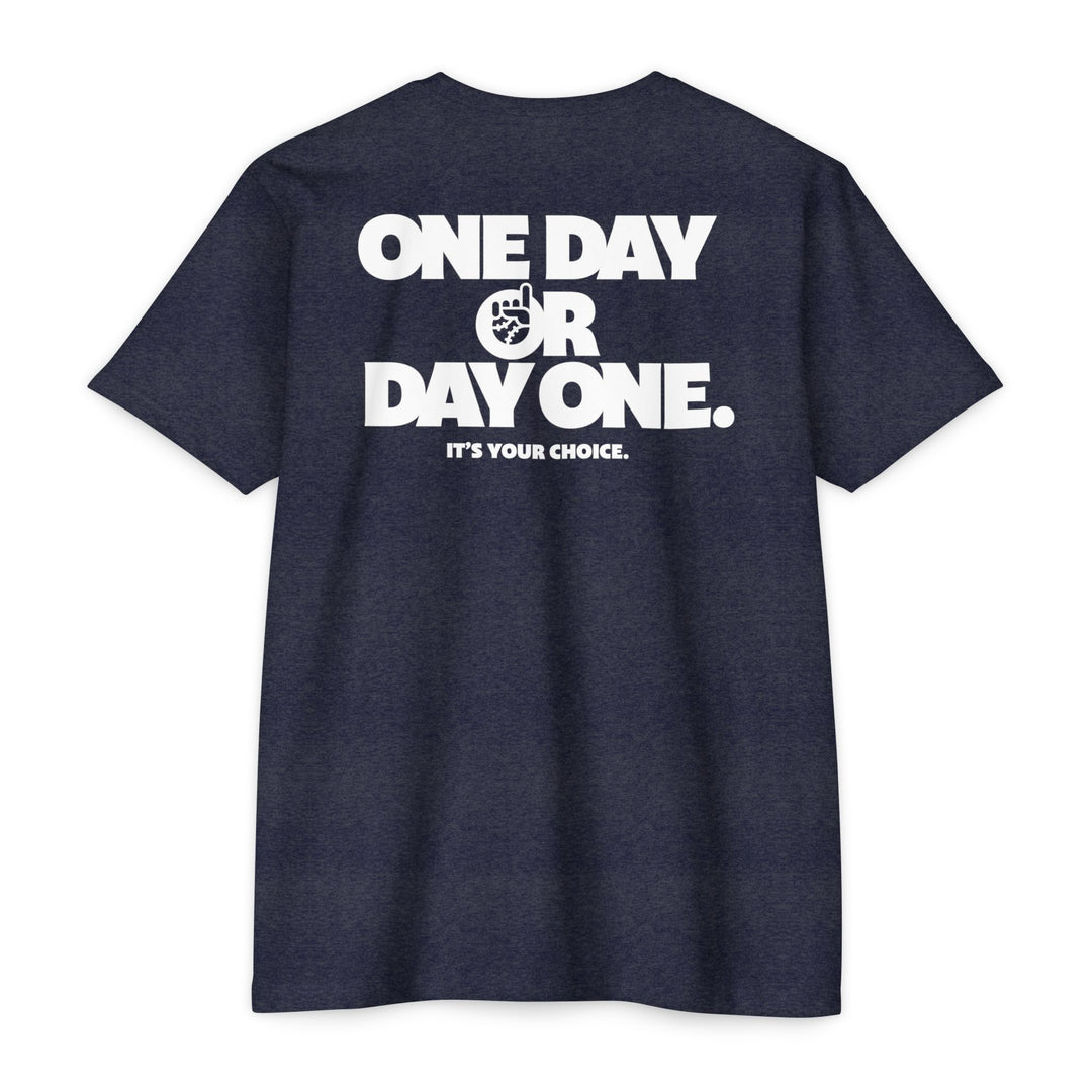 One Day Or Day One Tee