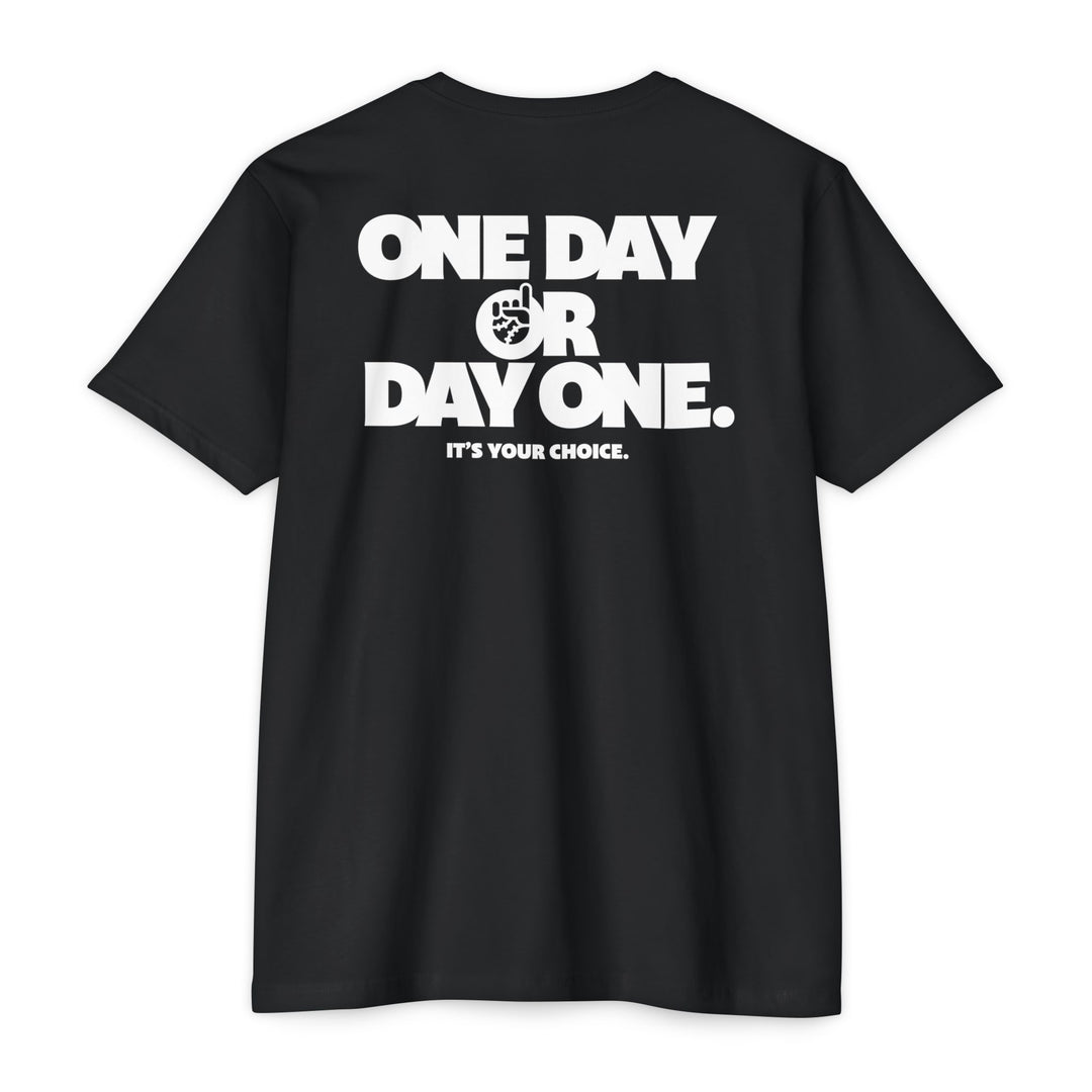 One Day Or Day One Tee