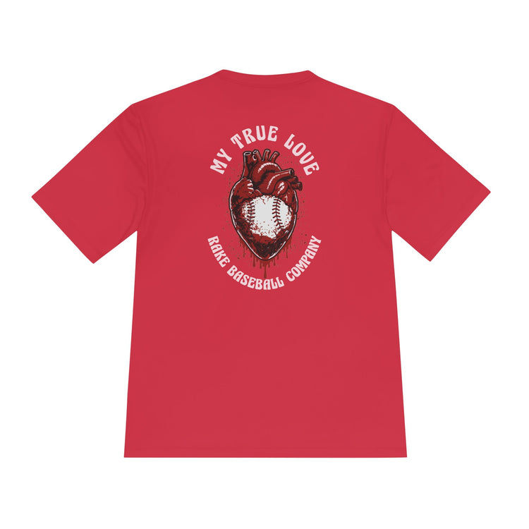 My True Love Baseball Dry Fit Tee - Rake Baseball Company - RAKE BASEBALL | BASEBALL T-SHIRT | BASEBALL CLOTHING | GOOD VIBES ONLY