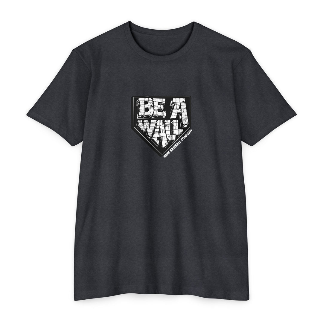 'Be A Wall' Catchers Tee