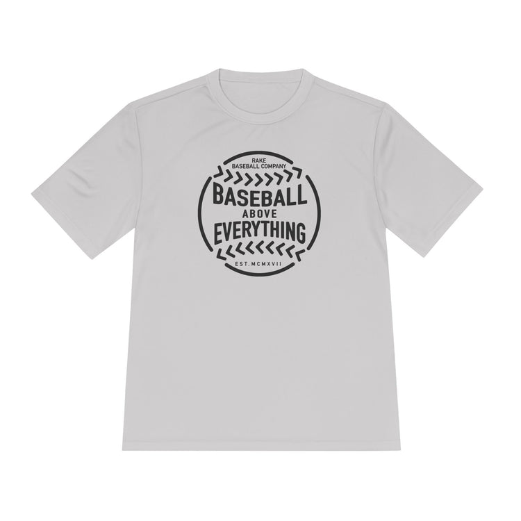 Baseball Above Everything Dry Fit Tee - Rake Baseball Company - RAKE BASEBALL | BASEBALL T-SHIRT | BASEBALL CLOTHING | GOOD VIBES ONLY