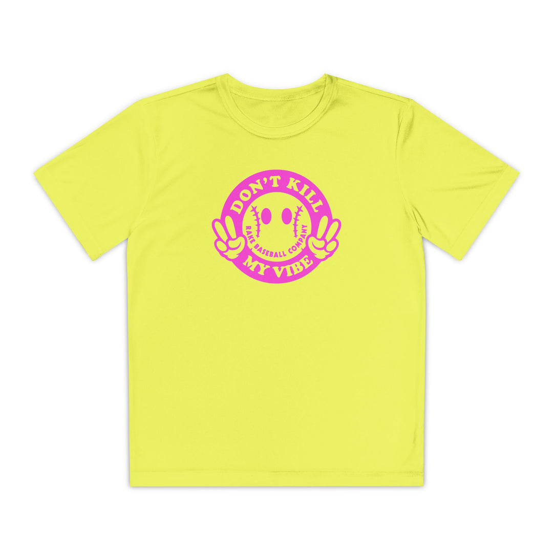Kids Don't Kill My Vibe Dry Fit Tee