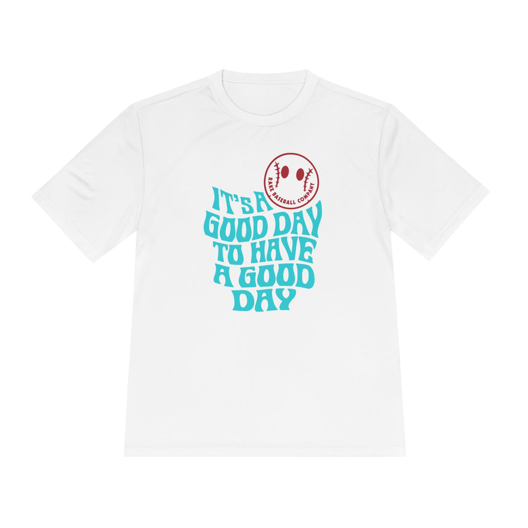 It's A Good Day Dry Fit Tee - Rake Baseball Company - RAKE BASEBALL | BASEBALL T-SHIRT | BASEBALL CLOTHING | GOOD VIBES ONLY