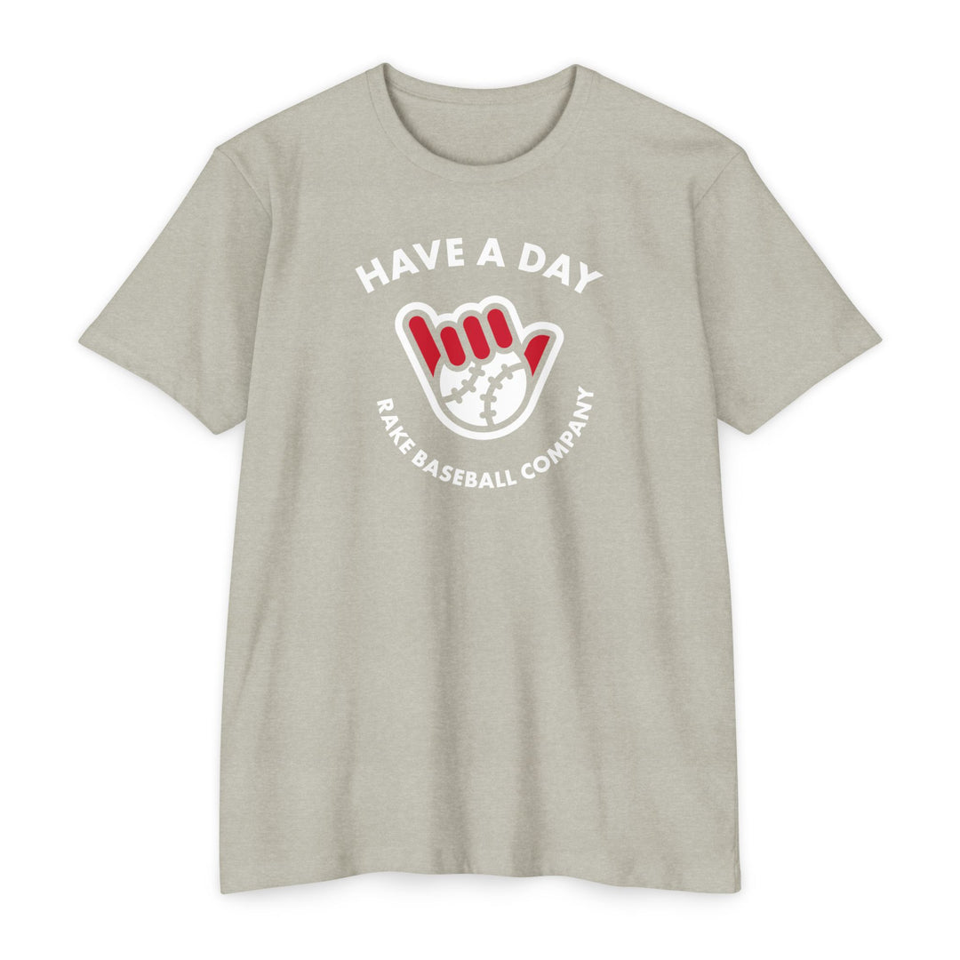 Have A Day Baseball Tee - Rake Baseball Company - RAKE BASEBALL | BASEBALL T-SHIRT | BASEBALL CLOTHING | GOOD VIBES ONLY