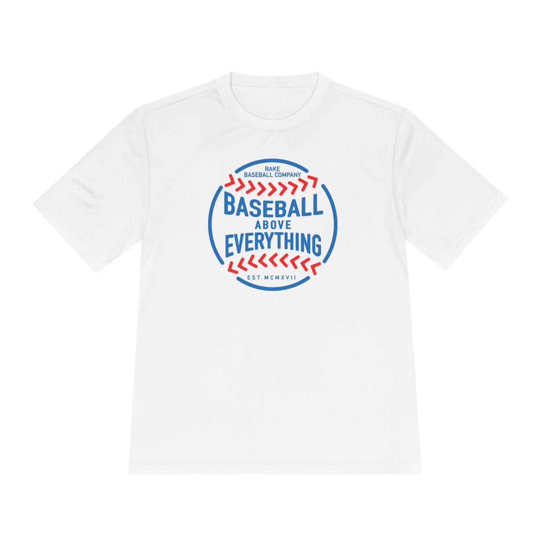 Baseball Above Everything Dry Fit Tee - Rake Baseball Company - RAKE BASEBALL | BASEBALL T-SHIRT | BASEBALL CLOTHING | GOOD VIBES ONLY