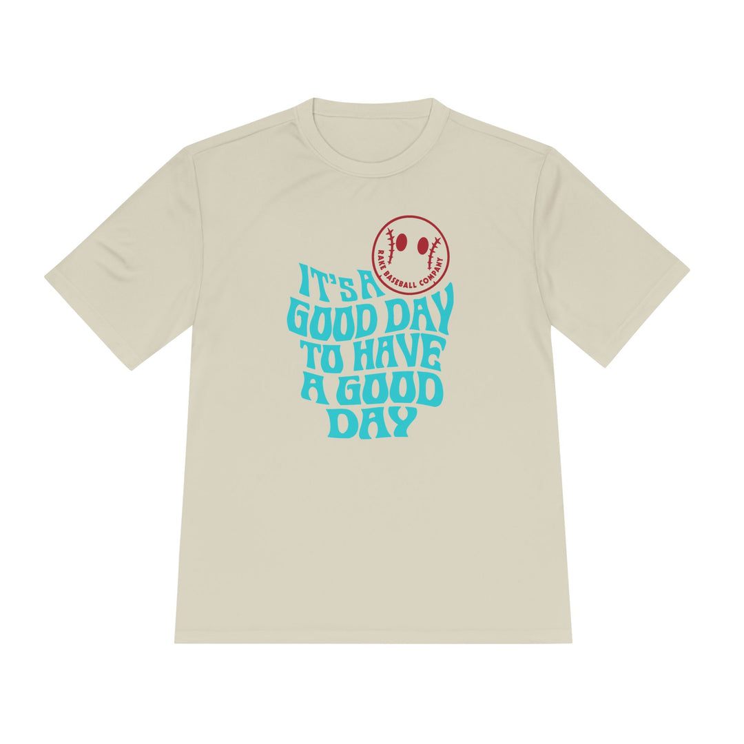 It's A Good Day Dry Fit Tee - Rake Baseball Company - RAKE BASEBALL | BASEBALL T-SHIRT | BASEBALL CLOTHING | GOOD VIBES ONLY