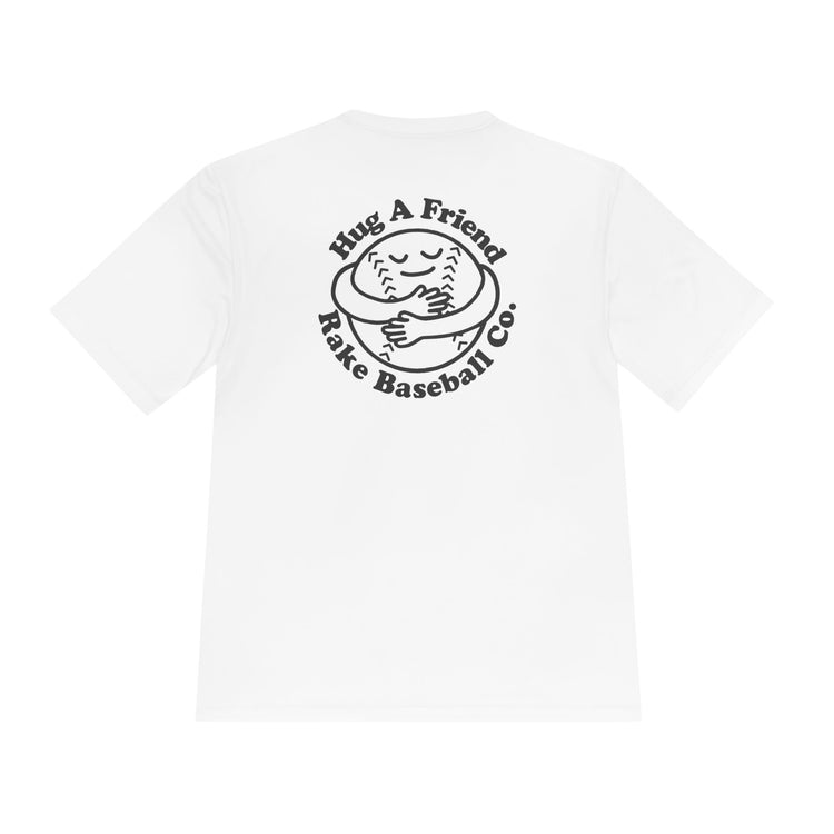 Hug A Friend Dry Fit Tee - Rake Baseball Company - RAKE BASEBALL | BASEBALL T-SHIRT | BASEBALL CLOTHING | GOOD VIBES ONLY