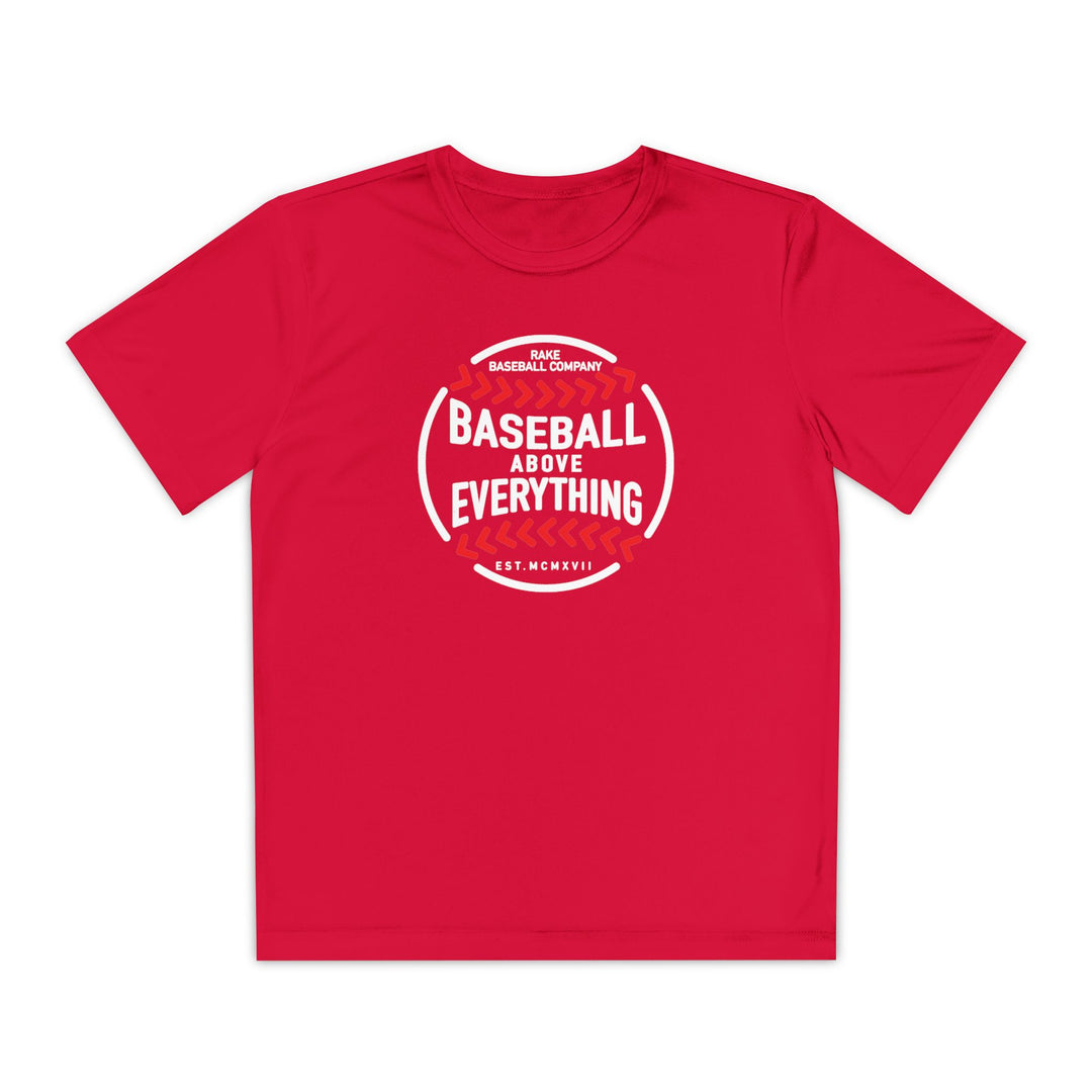 Kids Baseball Above Everything Dry Fit Tee - Rake Baseball Company - RAKE BASEBALL | BASEBALL T-SHIRT | BASEBALL CLOTHING | GOOD VIBES ONLY