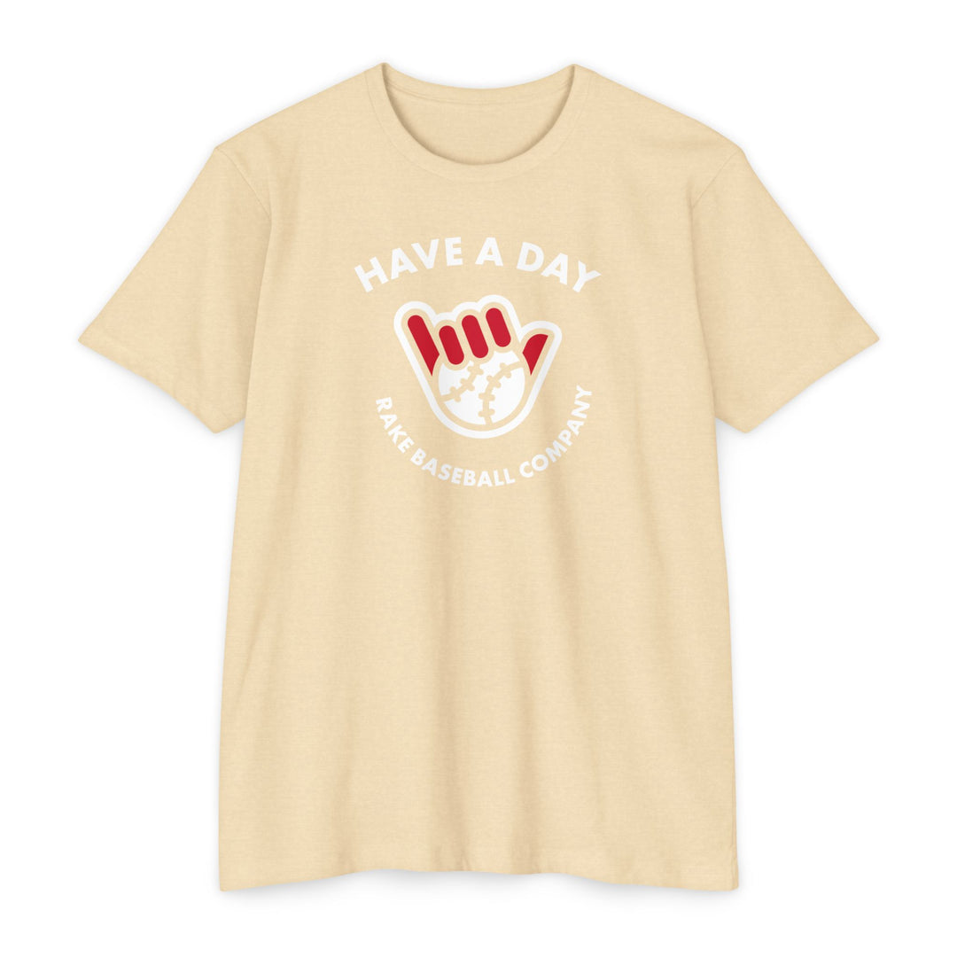 Have A Day Baseball Tee - Rake Baseball Company - RAKE BASEBALL | BASEBALL T-SHIRT | BASEBALL CLOTHING | GOOD VIBES ONLY