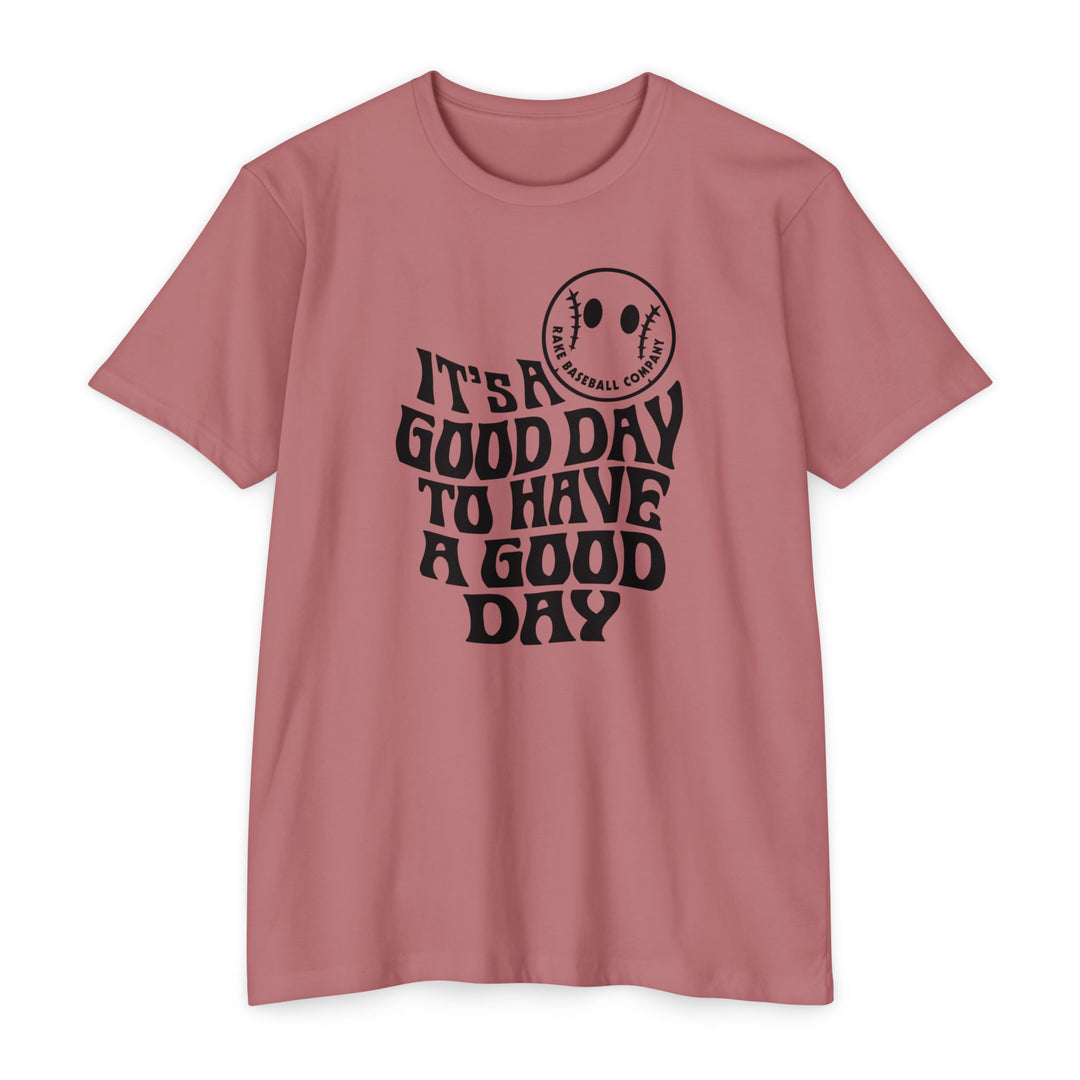 It's a Good Day Tee