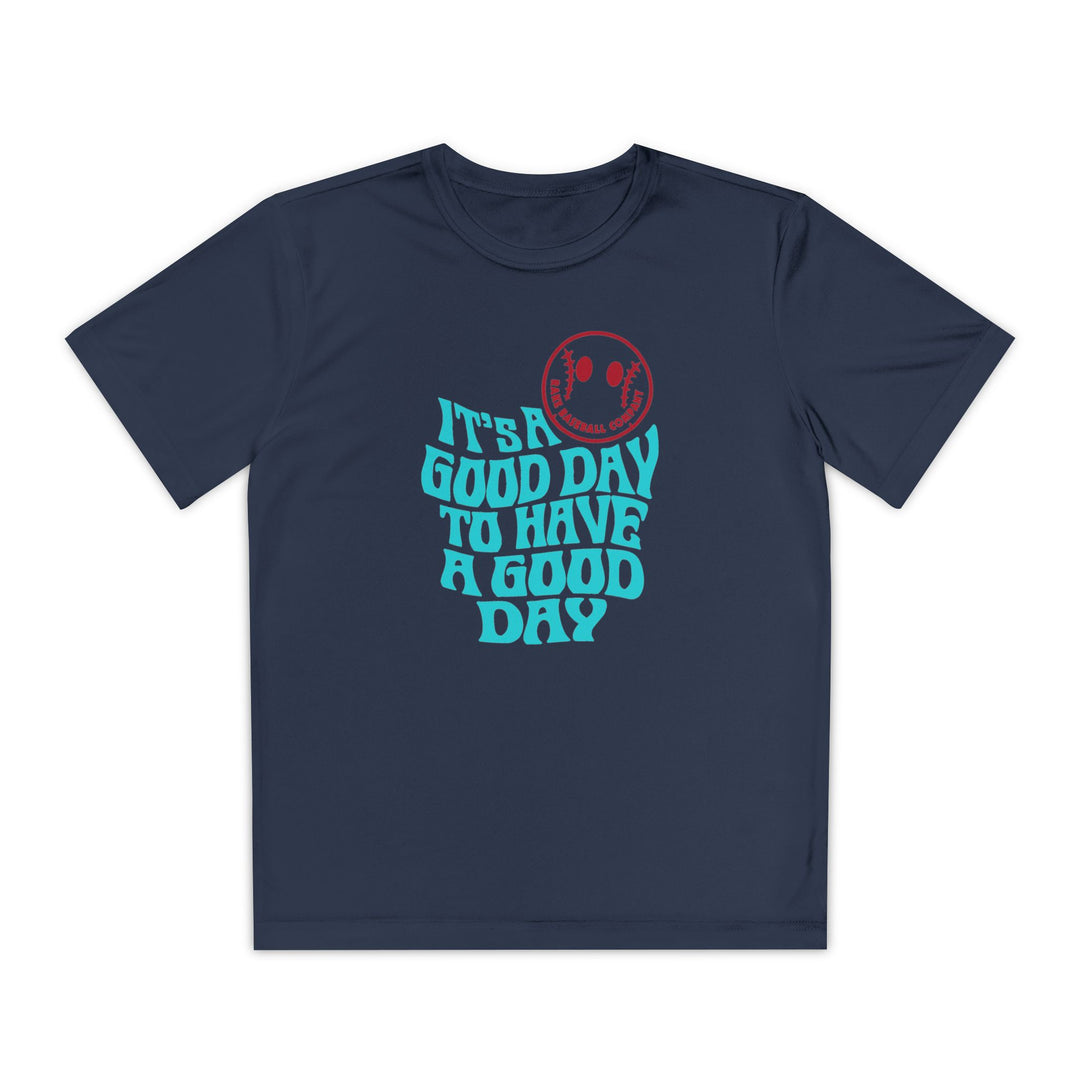 Kids It's A Good Day Dry Fit Tee