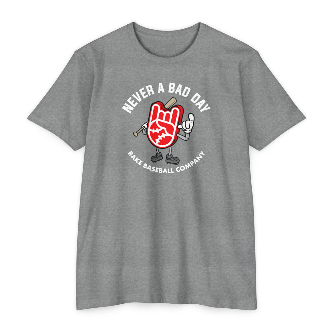 Never A Bad Day Tee