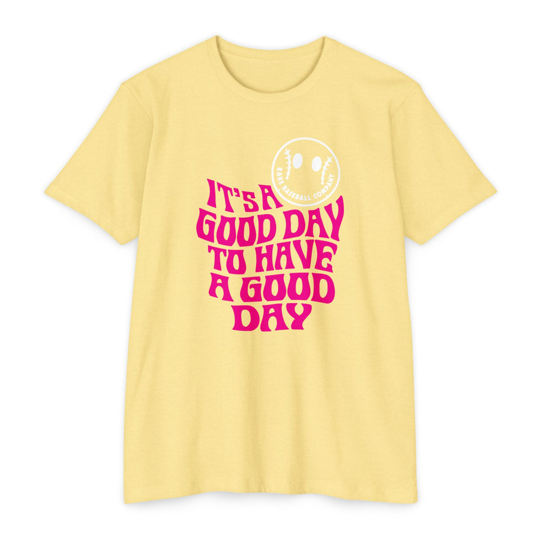It's a Good Day Tee