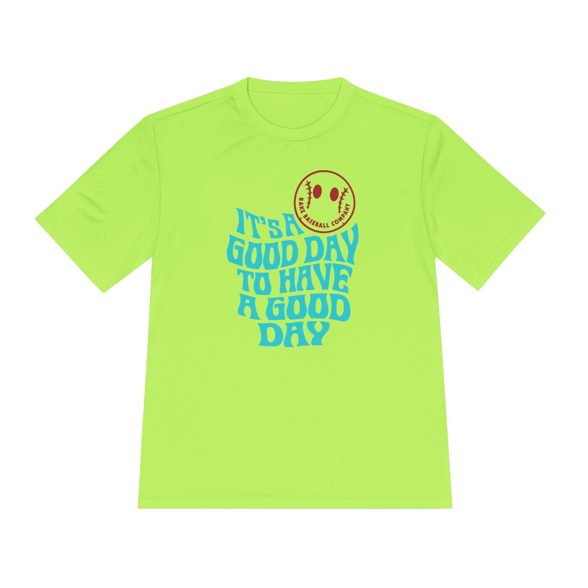 It's A Good Day Dry Fit Tee - Rake Baseball Company - RAKE BASEBALL | BASEBALL T-SHIRT | BASEBALL CLOTHING | GOOD VIBES ONLY