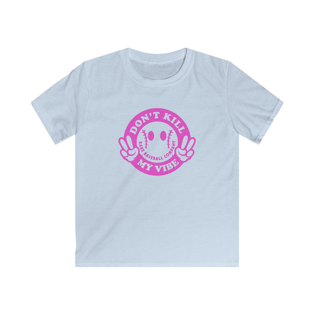 Kids Don't Kill My Vibe Tee