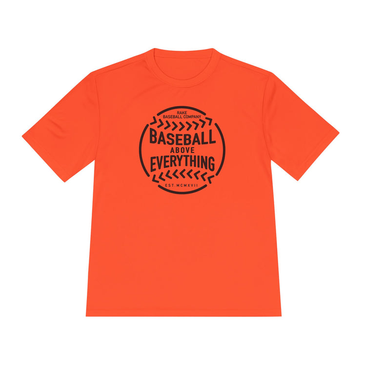 Baseball Above Everything Dry Fit Tee - Rake Baseball Company - RAKE BASEBALL | BASEBALL T-SHIRT | BASEBALL CLOTHING | GOOD VIBES ONLY