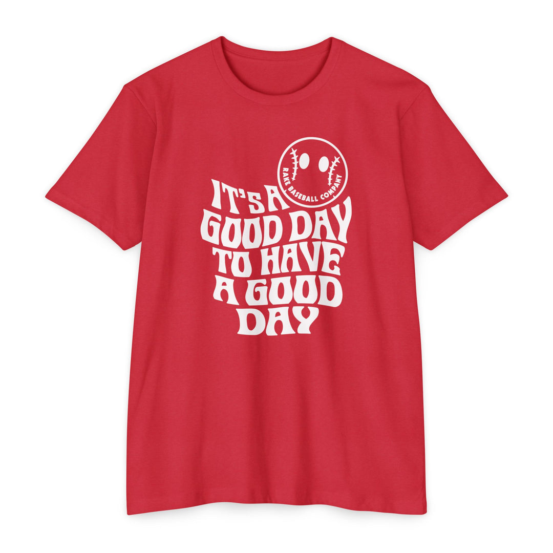 It's a Good Day Tee
