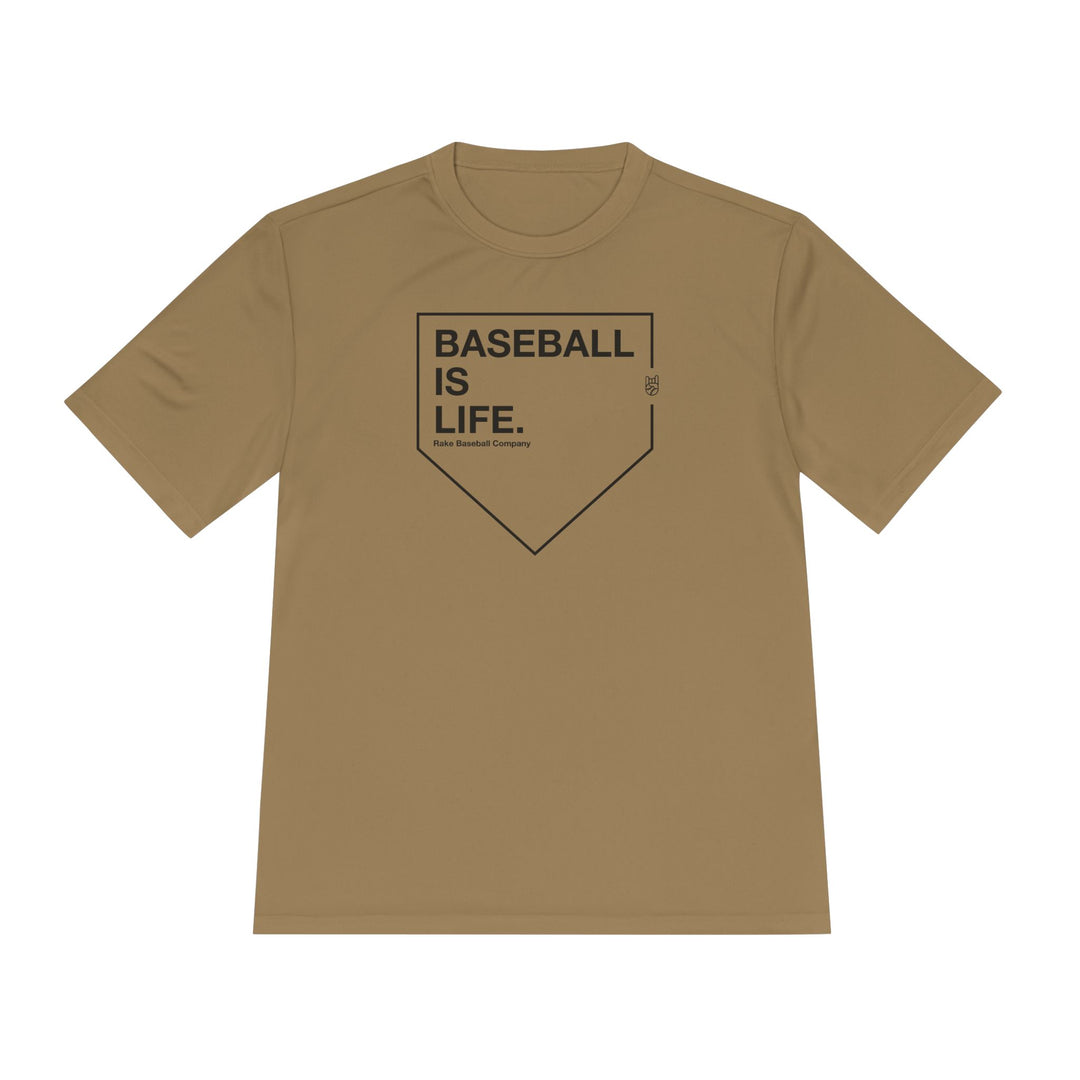 Baseball Is Life Dry Fit Tee - Rake Baseball Company - RAKE BASEBALL | BASEBALL T-SHIRT | BASEBALL CLOTHING | GOOD VIBES ONLY