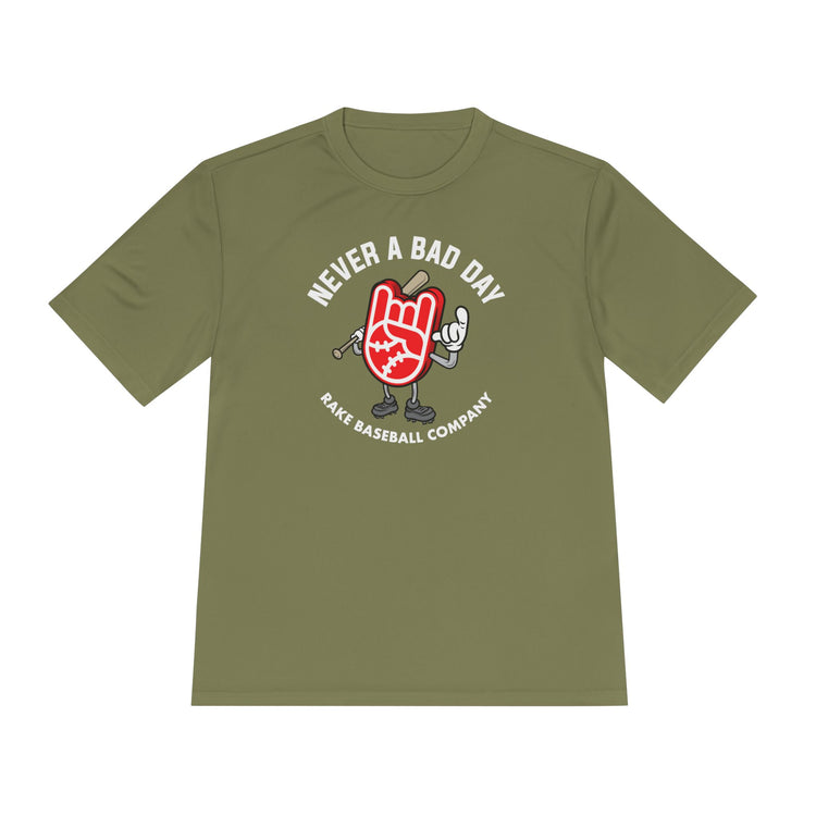 Never A Bad Day Dry Fit Tee - Rake Baseball Company - RAKE BASEBALL | BASEBALL T-SHIRT | BASEBALL CLOTHING | GOOD VIBES ONLY