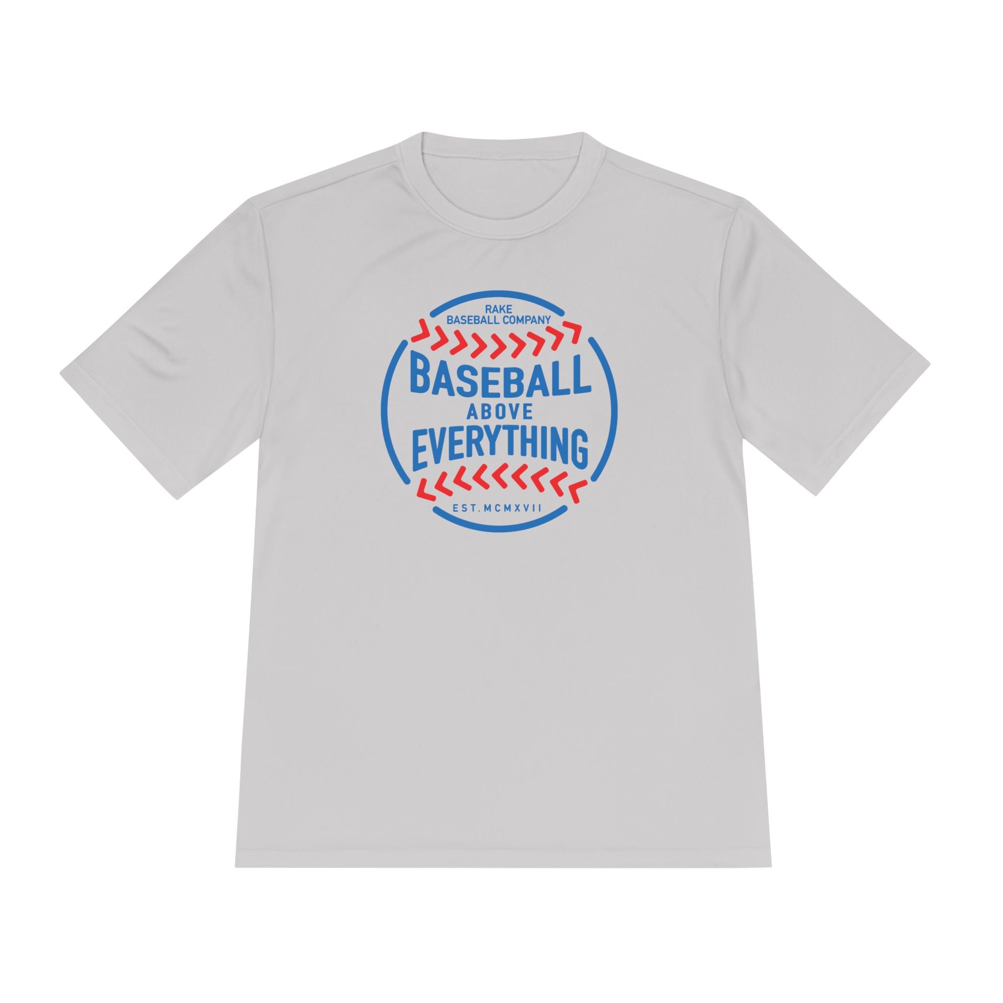 Baseball Above Everything Dry Fit Tee - Rake Baseball Company - RAKE BASEBALL | BASEBALL T-SHIRT | BASEBALL CLOTHING | GOOD VIBES ONLY