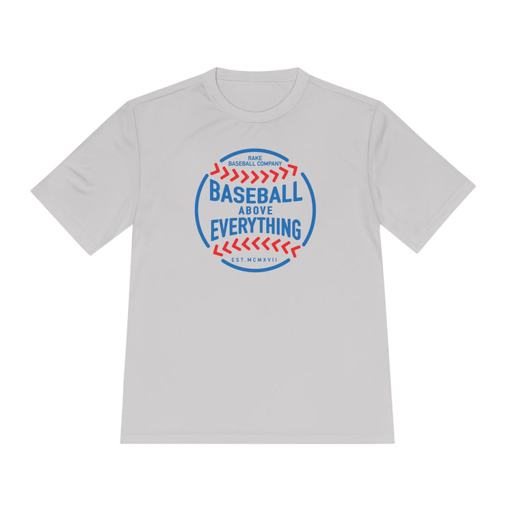 Baseball Above Everything Dry Fit Tee - Rake Baseball Company - RAKE BASEBALL | BASEBALL T-SHIRT | BASEBALL CLOTHING | GOOD VIBES ONLY