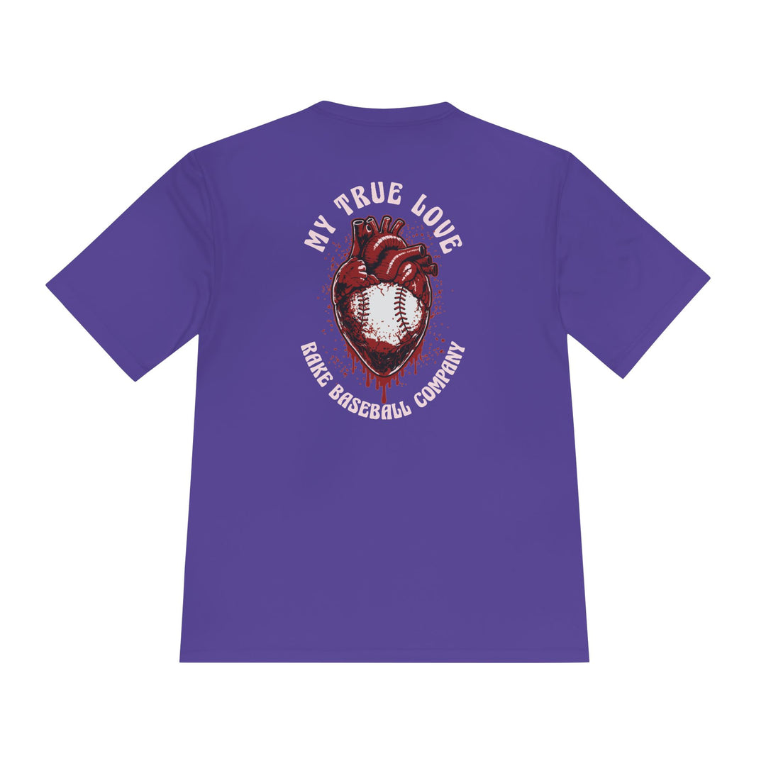 My True Love Baseball Dry Fit Tee - Rake Baseball Company - RAKE BASEBALL | BASEBALL T-SHIRT | BASEBALL CLOTHING | GOOD VIBES ONLY